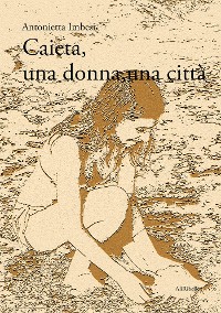 Cover Caieta, una donna, una città