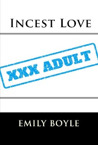 Cover Incest Love: Taboo Erotica
