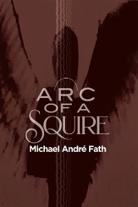 Cover Arc of a Squire