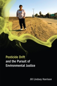 Cover Pesticide Drift and the Pursuit of Environmental Justice