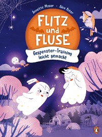 Cover Flitz und Fluse - Gespenster-Training leicht gemacht