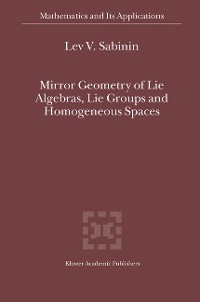 Cover Mirror Geometry of Lie Algebras, Lie Groups and Homogeneous Spaces