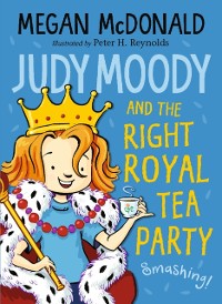 Cover Judy Moody and the Right Royal Tea Party