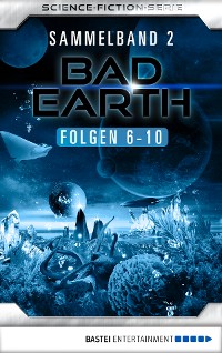 Cover Bad Earth Sammelband 2 - Science-Fiction-Serie