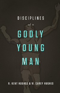 Cover Disciplines of a Godly Young Man