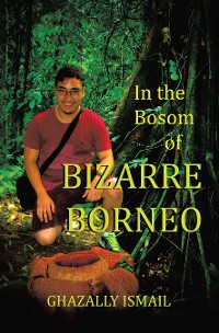 Cover In the Bosom of BIZARRE BORNEO