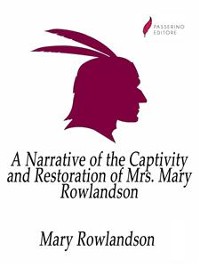 Cover A Narrative of the Captivity and Restoration of Mrs. Mary Rowlandson