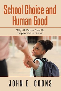 Cover School Choice and Human Good