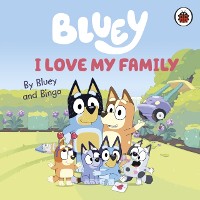 Cover Bluey: I Love My Family