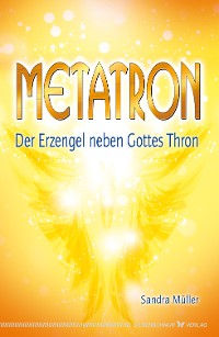 Cover Metatron - Der Erzengel neben Gottes Thron