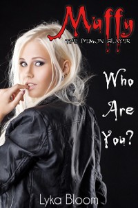 Cover Muffy the Demon Slayer: Who Are You?
