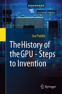 Cover The History of the GPU - Steps to Invention