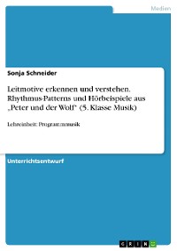 Cover Leitmotive erkennen und verstehen. Rhythmus-Patterns und Hörbeispiele aus „Peter und der Wolf“ (5. Klasse Musik)