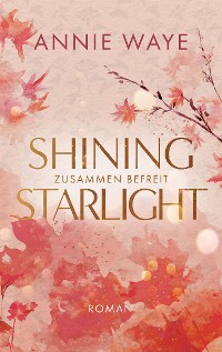 Cover Shining Starlight: Zusammen befreit