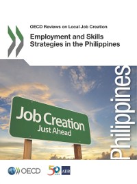 Cover OECD Reviews on Local Job Creation Employment and Skills Strategies in the Philippines