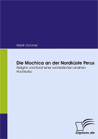 Cover Die Mochica an der Nordküste Perus