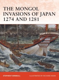 Cover The Mongol Invasions of Japan 1274 and 1281