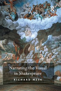 Cover Narrating the Visual in Shakespeare