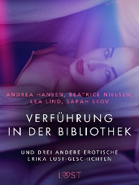 Cover Verführung in der Bibliothek – und drei andere erotische Erika Lust-Geschichten