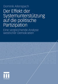 Cover Der Effekt der Systemunterstützung auf die politische Partizipation
