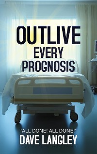 Cover Outlive Every Prognosis