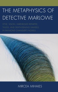 Cover Metaphysics of Detective Marlowe