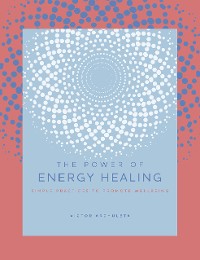 Cover The Power of Energy Healing