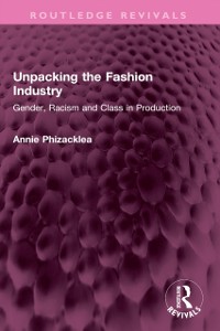 Cover Unpacking the Fashion Industry