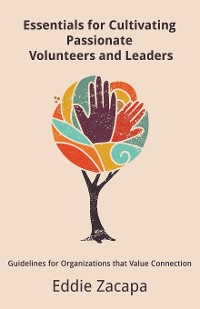 Cover Essentials for Cultivating Passionate Volunteers and Leaders
