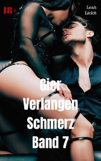 Cover Gier Verlangen Schmerz Band 7