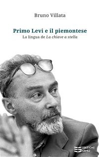 Cover Primo Levi e il piemontese. La lingua de «La chiave a stella»