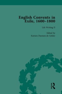 Cover English Convents in Exile, 1600-1800, Part II, vol 4