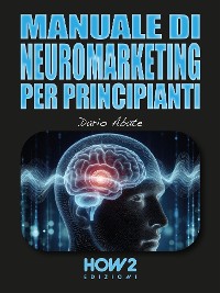 Cover Manuale di Neuromarketing per Principianti