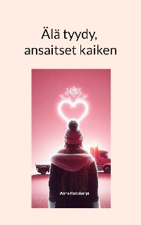 Cover Älä tyydy, ansaitset kaiken