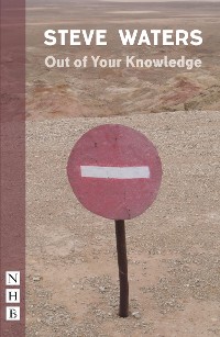 Cover Out of Your Knowledge (NHB Modern Plays)