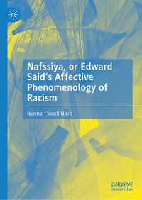 Cover Nafssiya, or Edward Said's Affective Phenomenology of Racism