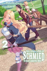 Cover Mein ruhiges Leben als Schmied in einer anderen Welt (Light Novel): Band 2