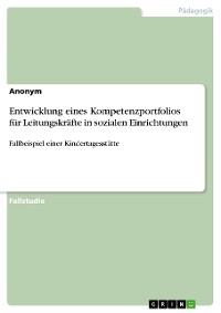 Cover Entwicklung eines Kompetenzportfolios für Leitungskräfte in sozialen Einrichtungen