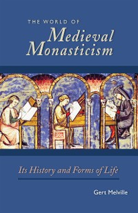 Cover The World of Medieval Monasticism