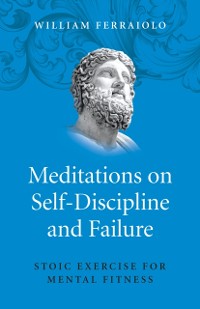 Cover Meditations on Self-Discipline and Failure