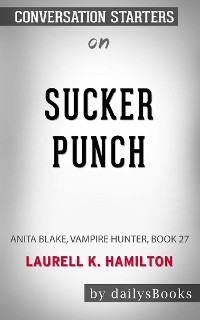 Cover Sucker Punch: Anita Blake, Vampire Hunter, Book 27 by Laurell K. Hamilton: Conversation Starters