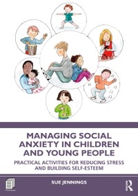 Cover Managing Social Anxiety in Children and Young People