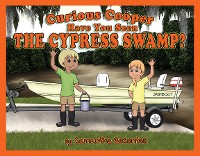 Cover Curious Cooper Have You Seen the Cypress Swamp?