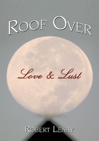 Cover Roof over Love & Lust