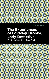Cover The Experience of Loveday Brooke, Lady Detective