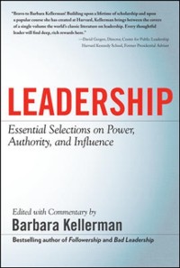 Cover LEADERSHIP: Essential Selections on Power, Authority, and Influence