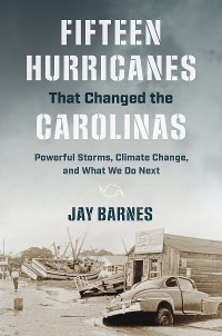 Cover Fifteen Hurricanes That Changed the Carolinas