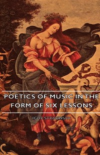 Cover Poetics Of Music In The Form Of Six Lessons