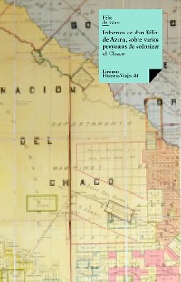 Cover Informes de don Félix Azara, sobre varios proyectos de colonizar el Chaco