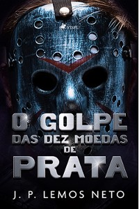 Cover O Golpe das Dez Moedas de Prata